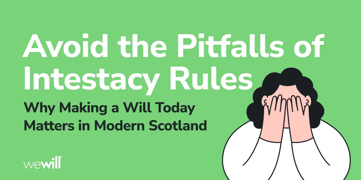 Avoid the Pitfalls of Intestacy Rules